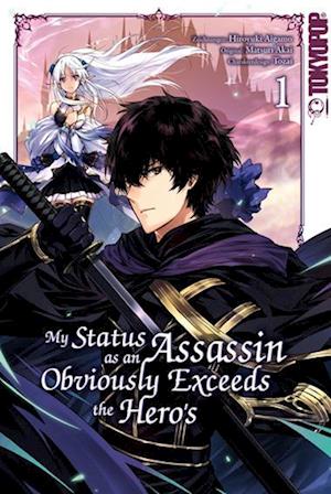 Cover for Hiroyuki Aigamo · My Status as an Assassin Obviously Exceeds the Hero's 01 (Bog) (2025)