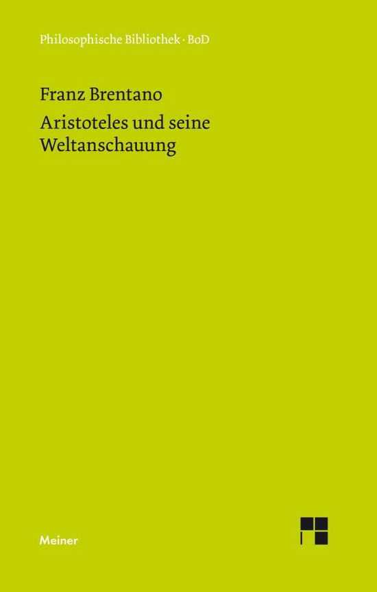 Cover for Franz Brentano · Aristoteles Und Seine Weltanschauung (Innbunden bok) [German edition] (1977)