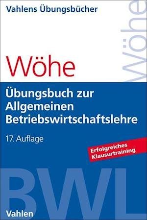 Cover for Wöhe, Günter; Kaiser, Hans; Döring, Ulrich · ÃƒÅ“bungsbuch Zur Einführung In Die Allgemeine Betriebswirtschaftslehre (Book)