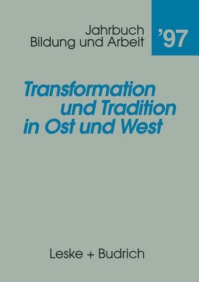 Cover for Artur Meier · Transformation Und Tradition in Ost Und West - Jahrbuch Bildung Und Arbeit (Paperback Bog) [1997 edition] (1997)
