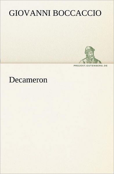 Decameron (Tredition Classics) (German Edition) - Giovanni Boccaccio - Książki - tredition - 9783842418011 - 7 marca 2013