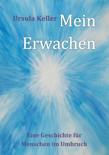 Cover for Ursula Keller · Mein Erwachen (Paperback Book) [German edition] (2012)