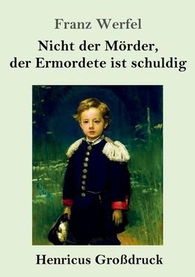 Cover for Franz Werfel · Nicht der Moerder, der Ermordete ist schuldig (Grossdruck) (Pocketbok) (2020)