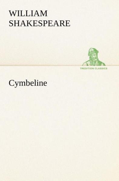 Cymbeline (Tredition Classics) - William Shakespeare - Livres - tredition - 9783849170011 - 2 décembre 2012