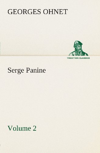 Cover for Georges Ohnet · Serge Panine  -  Volume 02 (Tredition Classics) (Paperback Book) (2013)