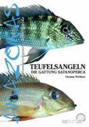 Art für Art: Teufelsangeln - Thomas Weidner - Książki - NTV Natur und Tier-Verlag - 9783866591011 - 20 stycznia 2010