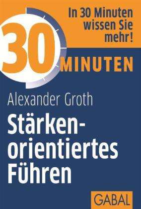 Cover for Groth · 30 Min.Stärkenorientiertes Führen (Book)