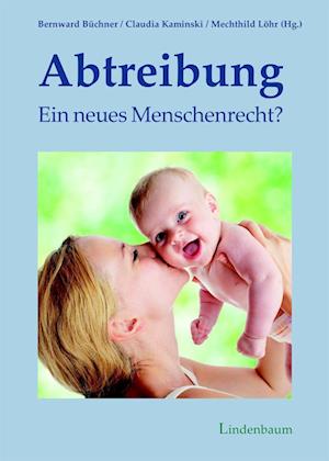 Cover for Bernward Büchner · Abtreibung - ein neues Menschenrecht? (Taschenbuch) (2022)