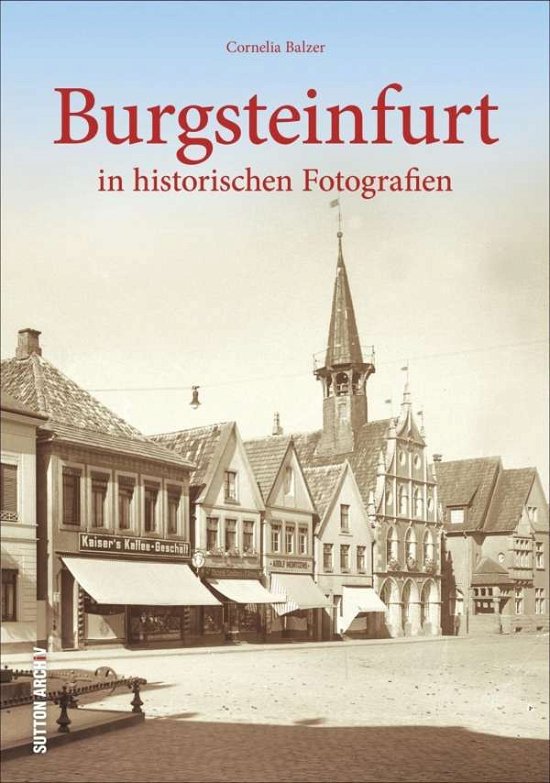 Cover for Balzer · Burgsteinfurt in alten Fotografi (Buch)