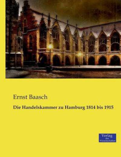 Cover for Baasch · Die Handelskammer zu Hamburg 181 (Book) (2019)