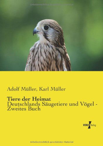 Cover for Adolf Muller · Tiere der Heimat: Deutschlands Saugetiere und Voegel - Zweites Buch (Paperback Book) [German edition] (2019)