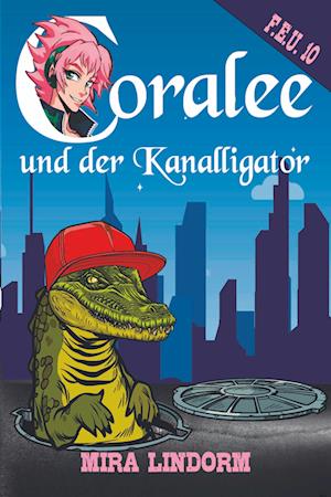 Cover for Mira Lindorm · Coralee und der Kanalligator (Bog) (2025)