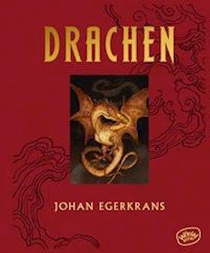 Cover for Johan Egerkrans · Drachen (Gebundenes Buch) (2022)