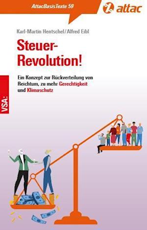 Steuer-Revolution! - Karl-Martin Hentschel - Books - VSA - 9783964882011 - February 1, 2024