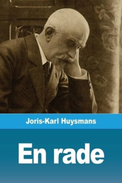 En rade - Joris Karl Huysmans - Kirjat - Prodinnova - 9783967878011 - perjantai 20. marraskuuta 2020