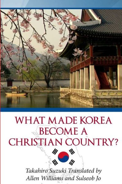 Cover for Takahiro Suzuki · What Made Korea Become a Christian Country? (Paperback Book) (2013)