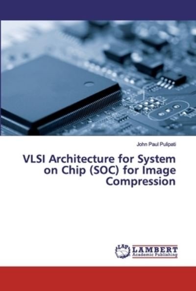 Cover for Pulipati · VLSI Architecture for System o (Bok) (2019)