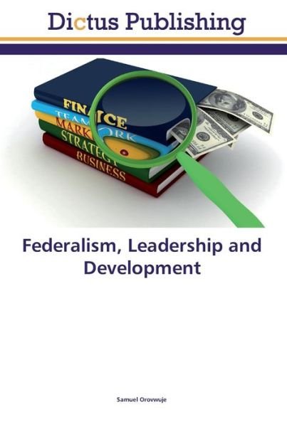 Cover for Orovwuje · Federalism, Leadership and Dev (Bog) (2017)