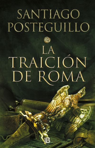 La traición de Roma / Africanus - Santiago Posteguillo - Libros - Ediciones B - 9788466664011 - 19 de enero de 2021