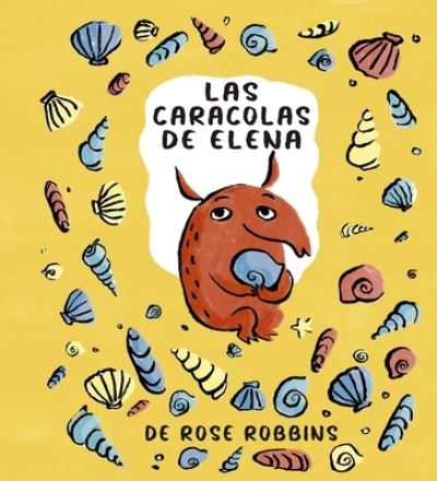 Las caracolas de Elena - Rose Robbins - Kirjat - PICARONA - 9788491455011 - tiistai 18. tammikuuta 2022