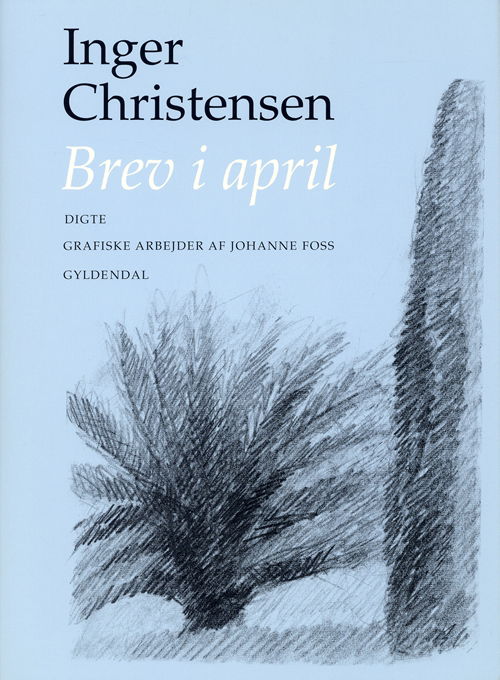 Cover for Inger Christensen · Brev i april (Sewn Spine Book) [1st edition] (2002)