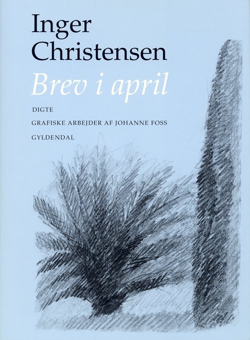 Cover for Inger Christensen · Brev i april (Heftet bok) [1. utgave] (2002)