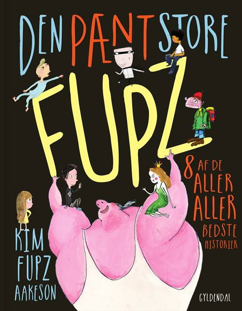 Cover for Kim Fupz Aakeson · Den pænt store Fupz (Bound Book) [1er édition] (2021)