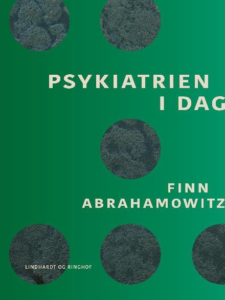 Cover for Finn Abrahamowitz · Psykiatrien i dag (Sewn Spine Book) [1st edition] (2017)