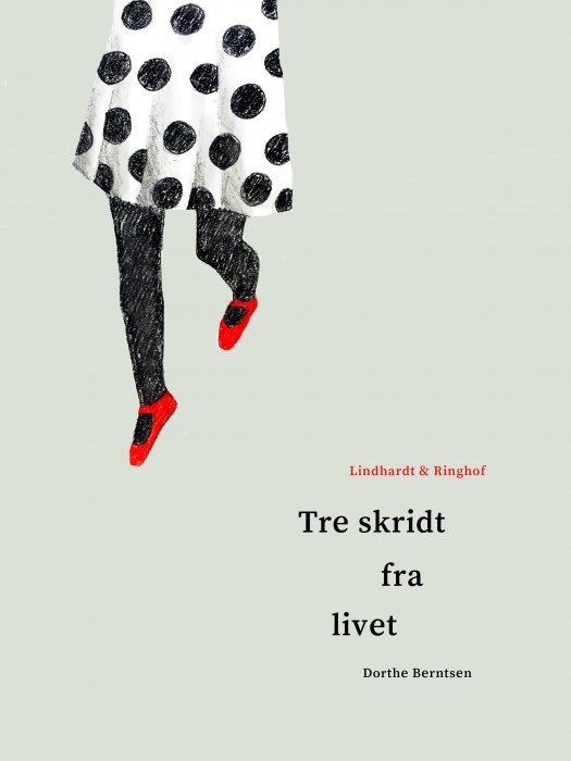 Cover for Dorthe Berntsen · Tre skridt fra livet (Sewn Spine Book) [1. wydanie] (2019)
