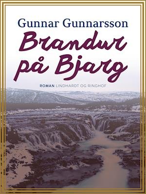 Cover for Gunnar Gunnarsson · Brandur på Bjarg (Sewn Spine Book) [1th edição] (2019)