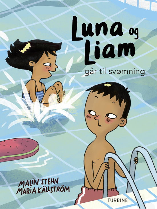 Luna og Liam – går til svømning - Malin Stehn - Boeken - Turbine - 9788740654011 - 25 april 2019