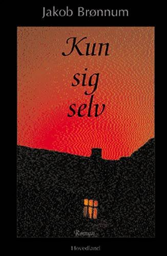 Cover for Jakob Brønnum · Kun sig selv (Poketbok) [1:a utgåva] (2004)