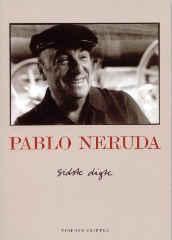 Cover for Pablo Neruda · Sidste digte (Sewn Spine Book) [1º edição] (2004)