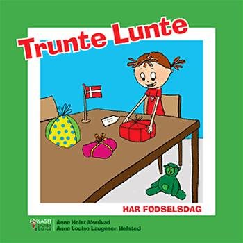 Cover for Anne Holst Moulvad · Trunte Lunte: Trunte Lunte har fødselsdag (Gebundesens Buch) [2. Ausgabe] [Indbundet] (2005)