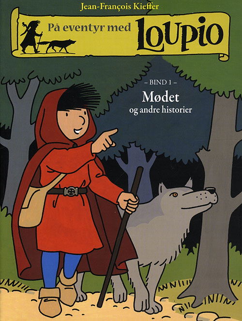 Cover for Jean-François Kieffer · På eventyr med Loupio. Mødet og andre historier (Book) [1º edição] (2009)