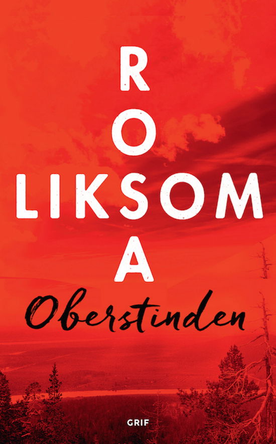 Cover for Rosa Liksom · Oberstinden (Bound Book) [1º edição] (2018)