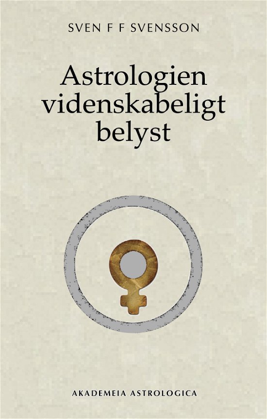 Cover for Sven F F Svensson · Astrologien videnskabeligt belyst (Heftet bok) [3. utgave] (2021)
