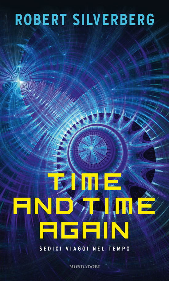 Cover for Robert Silverberg · Time And Time Again. Sedici Viaggi Nel Tempo (Book)