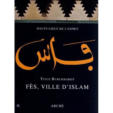 Cover for Titus Burckhardt · Fes, Ville D'islam. Ediz. Illustrata (Book)