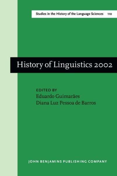 Cover for Eduardo Guimaraes · History of Linguistics 2002: Selected papers from the Ninth International Conference on the History of the Language Sciences, 27-30 August 2002, Sao Paulo - Campinas - Studies in the History of the Language Sciences (Innbunden bok) (2007)