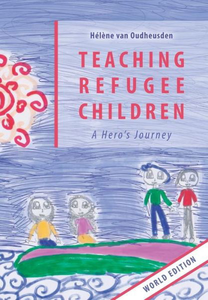 Cover for Helene Van Oudheusden · Teaching Refugee Children (Paperback Book) (2018)