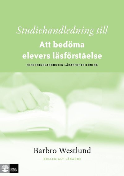 Cover for Barbro Westlund · Studiehandledning till Att bedöma elevers läsförståelse : forskningsanknuten lärarfortbildning (Book) (2014)