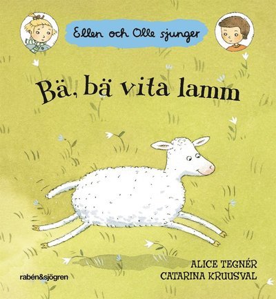 Cover for Alice Tegnér · Peka och sjung: Bä, bä vita lamm : Ellen och Olle sjunger (Board book) (2007)