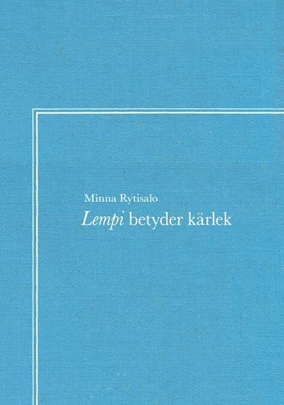 Cover for Minna Ryttisalo · Lempi betyder kärlek (Buch) (2023)