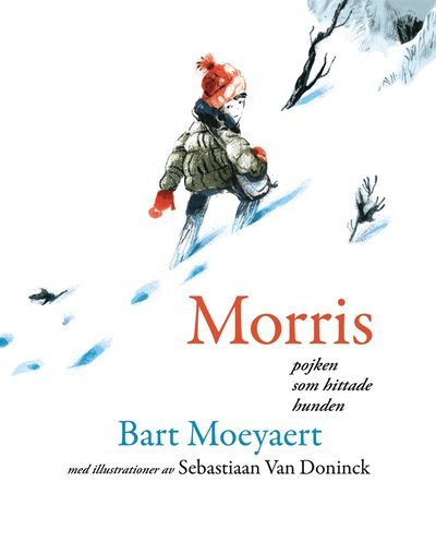 Cover for Bart Moeyaert · Morris: pojken som hittade hunden (Bound Book) (2023)