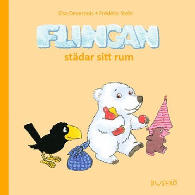 Cover for Elsa Devernois · Flingan: Flingan städar sitt rum (Inbunden Bok) (2014)