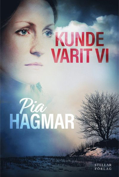 Cover for Pia Hagmar · Kunde varit vi (Gebundesens Buch) (2019)