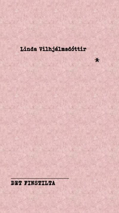 Cover for Linda Vilhjálmsdóttir · Det Finstilta (Gebundenes Buch) (2021)