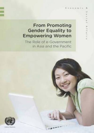 Cover for United Nations: Department of Economic and Social Affairs · From promoting gender equality to empowering women: role of e-government in Asia and the Pacific (Paperback Book) (2014)