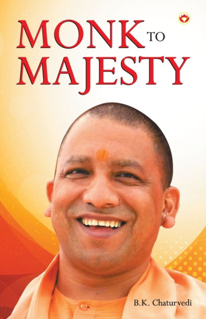 Monk to Majesty -  - Books - Diamond Pocket Books Pvt Ltd - 9789352784011 - February 19, 2018